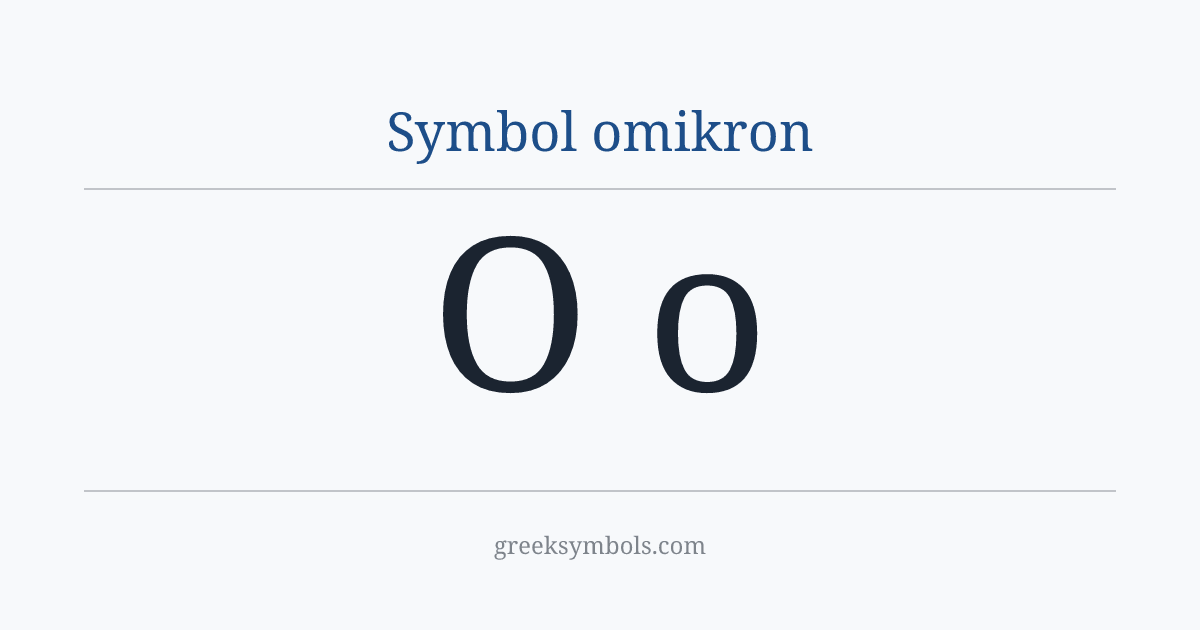 Symbol omikron — Ο Greek Capital Letter Omicron, ο Greek Small Letter Omicron