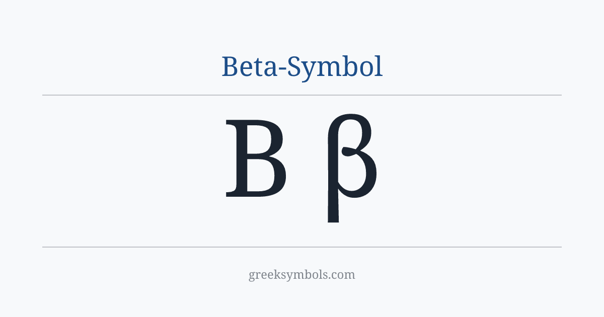 Beta-Symbol — Β Greek Capital Letter Beta, β Greek Small Letter Beta