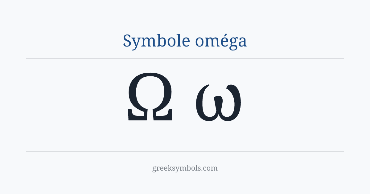 Symbole oméga — Ω Greek Capital Letter Omega, ω Greek Small Letter Omega