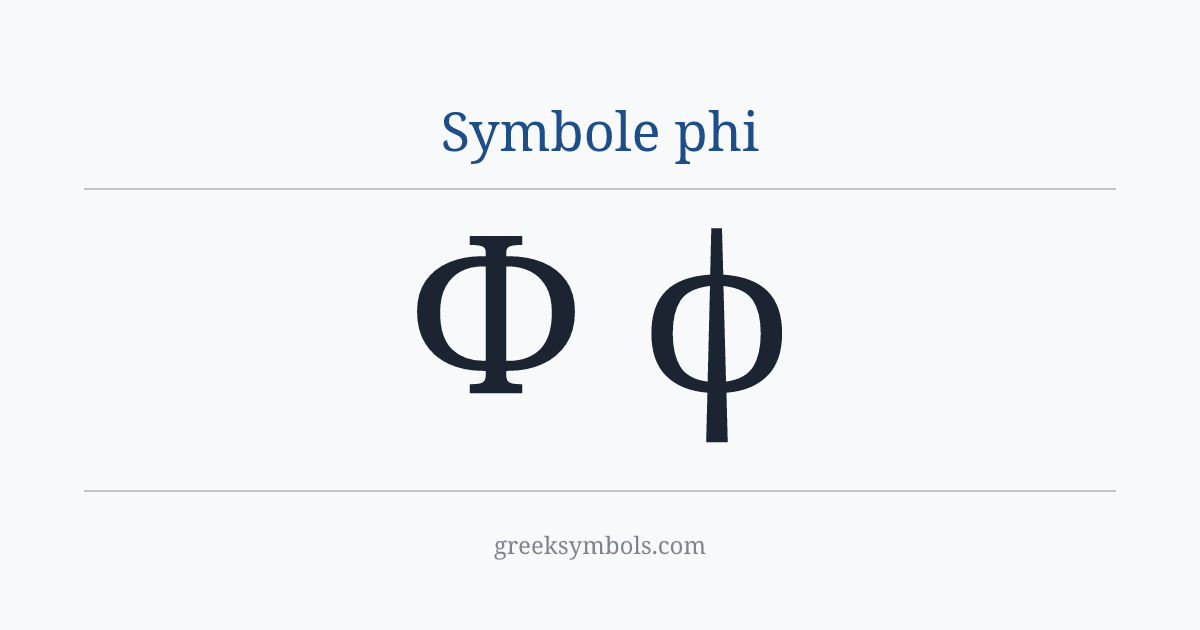 Symbole phi — Φ Greek Capital Letter Phi, ϕ Greek Phi Symbol