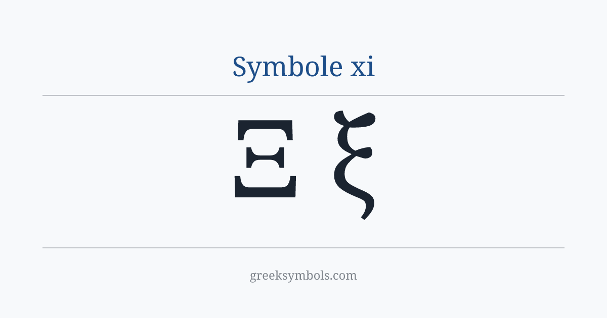 Symbole xi — Ξ Greek Capital Letter Xi, ξ Greek Small Letter Xi