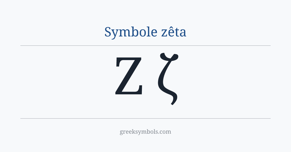 Symbole zêta — Ζ Greek Capital Letter Zeta, ζ Greek Small Letter Zeta