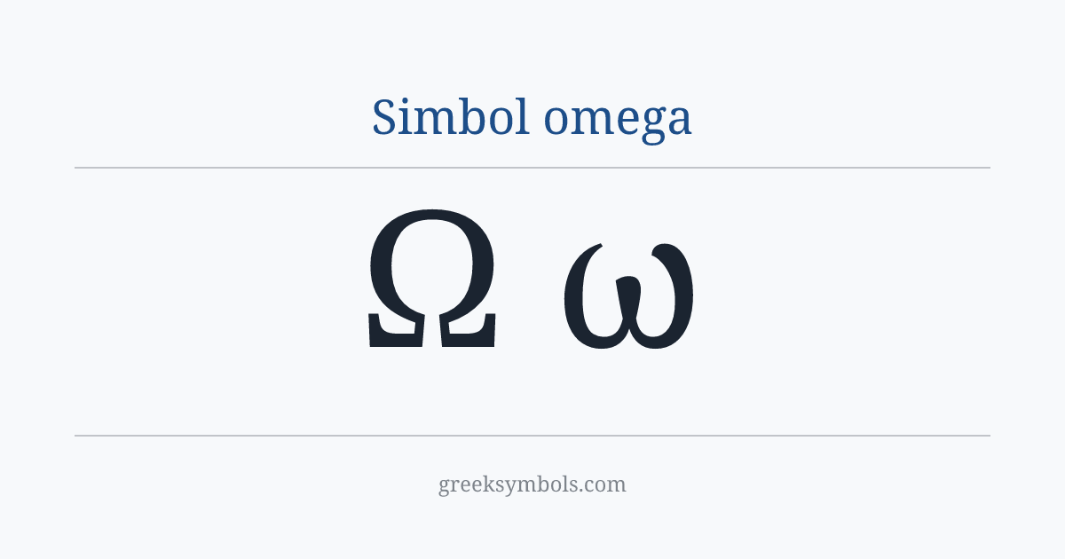Simbol omega — Ω Greek Capital Letter Omega, ω Greek Small Letter Omega