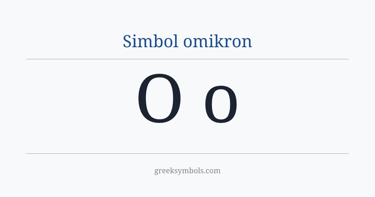 Simbol omikron — Ο Greek Capital Letter Omicron, ο Greek Small Letter Omicron