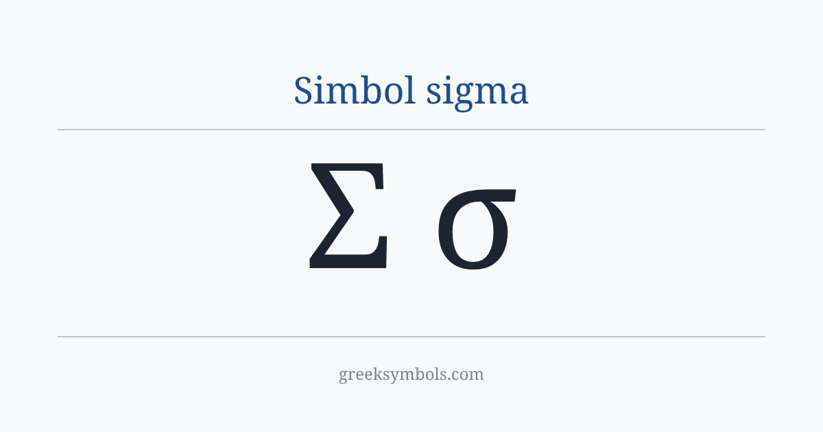 Simbol sigma — Σ Greek Capital Letter Sigma, σ Greek Small Letter Sigma