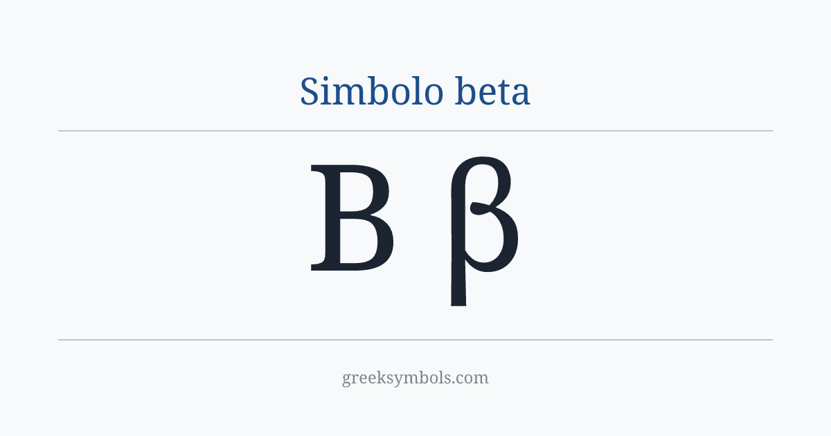 Simbolo beta — Β Greek Capital Letter Beta, β Greek Small Letter Beta