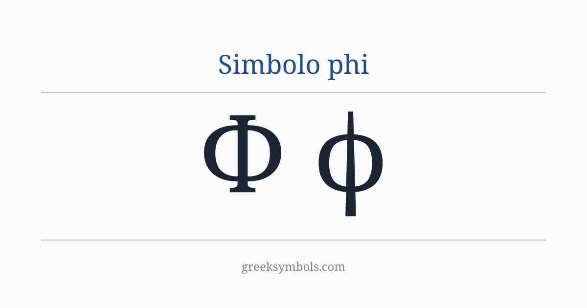 Simbolo phi — Φ Greek Capital Letter Phi, ϕ Greek Phi Symbol