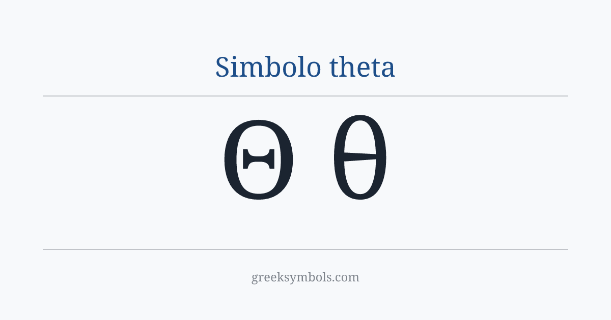 Simbolo theta — Θ Greek Capital Letter Theta, θ Greek Small Letter Theta