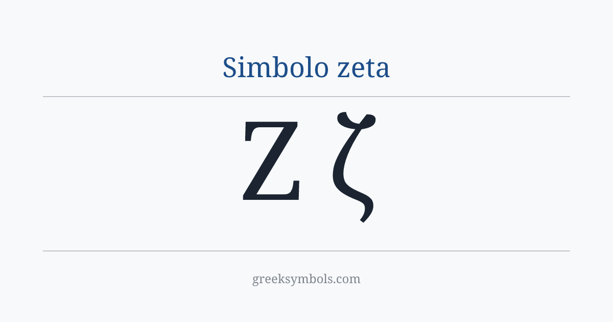 Simbolo zeta — Ζ Greek Capital Letter Zeta, ζ Greek Small Letter Zeta