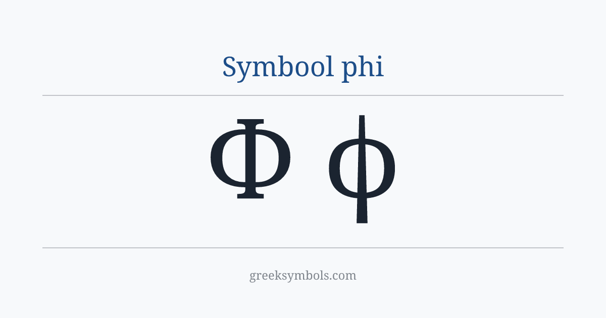 Symbool phi — Φ Greek Capital Letter Phi, ϕ Greek Phi Symbol