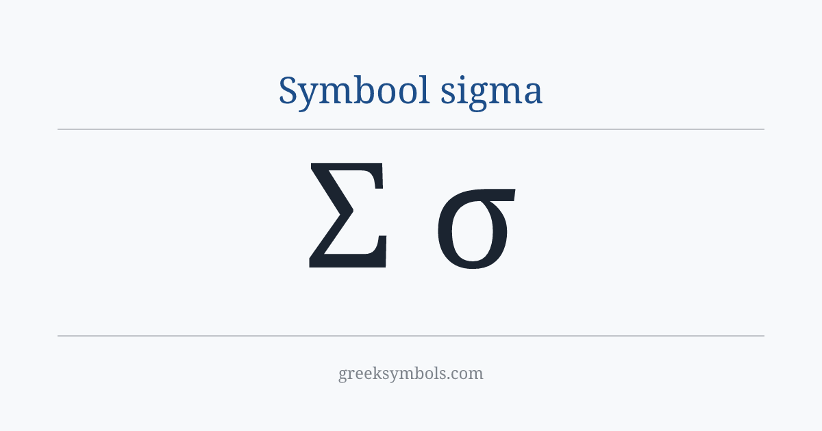 Symbool sigma — Σ Greek Capital Letter Sigma, σ Greek Small Letter Sigma