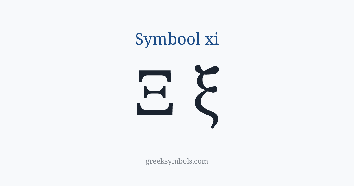 Symbool xi — Ξ Greek Capital Letter Xi, ξ Greek Small Letter Xi