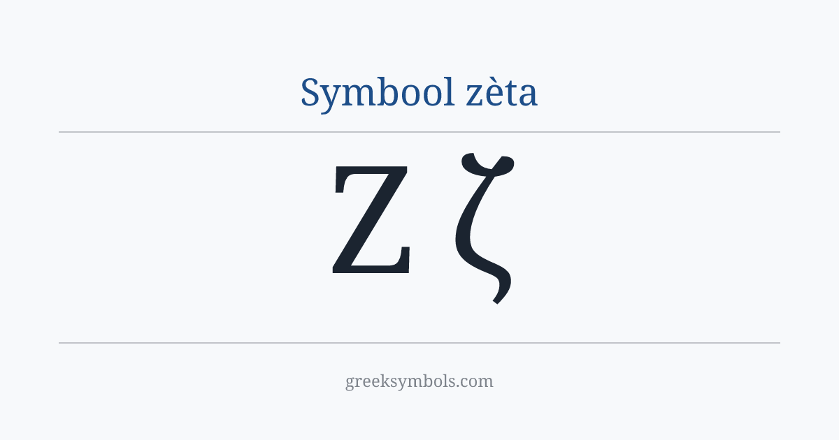 Symbool zèta — Ζ Greek Capital Letter Zeta, ζ Greek Small Letter Zeta