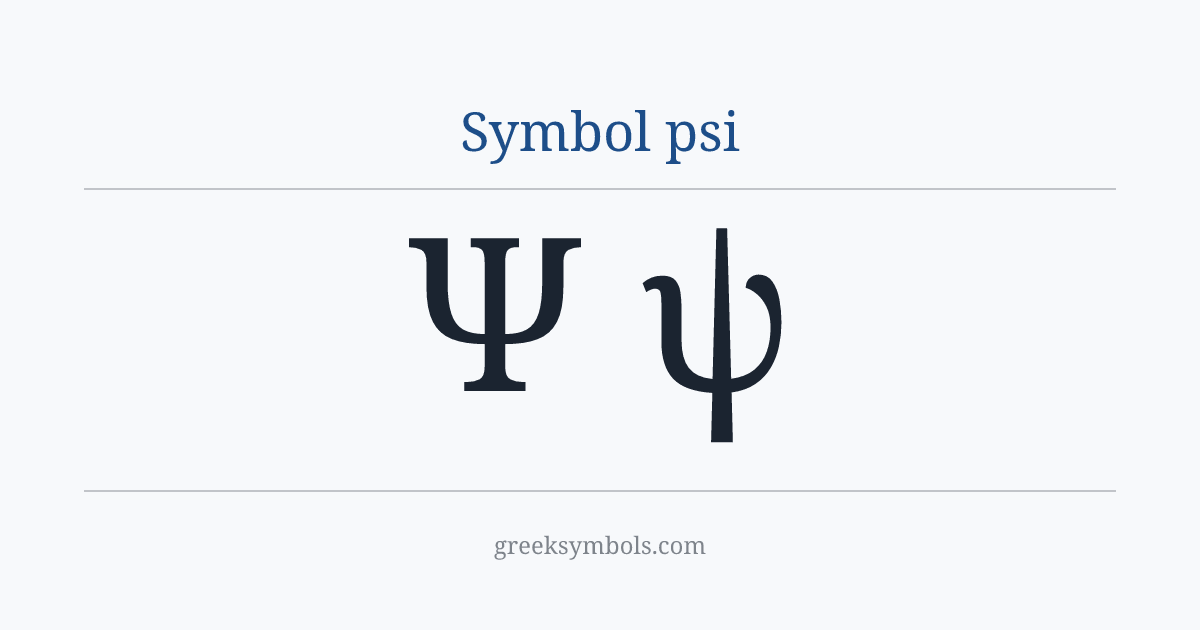 Symbol psi — Ψ Greek Capital Letter Psi, ψ Greek Small Letter Psi