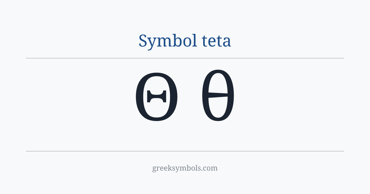 Symbol teta — Θ Greek Capital Letter Theta, θ Greek Small Letter Theta