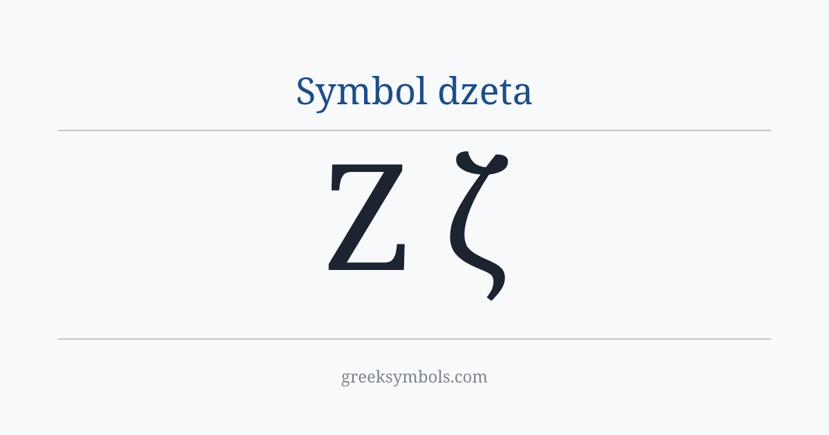 Symbol dzeta — Ζ Greek Capital Letter Zeta, ζ Greek Small Letter Zeta