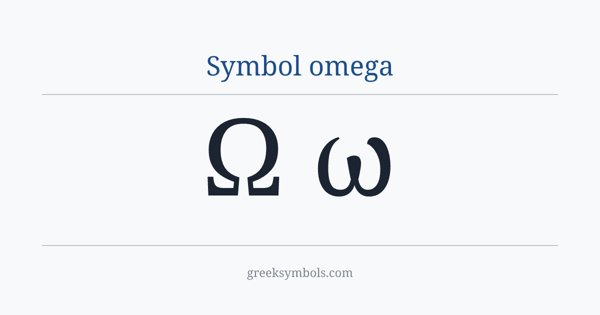 Symbol omega — Ω Greek Capital Letter Omega, ω Greek Small Letter Omega