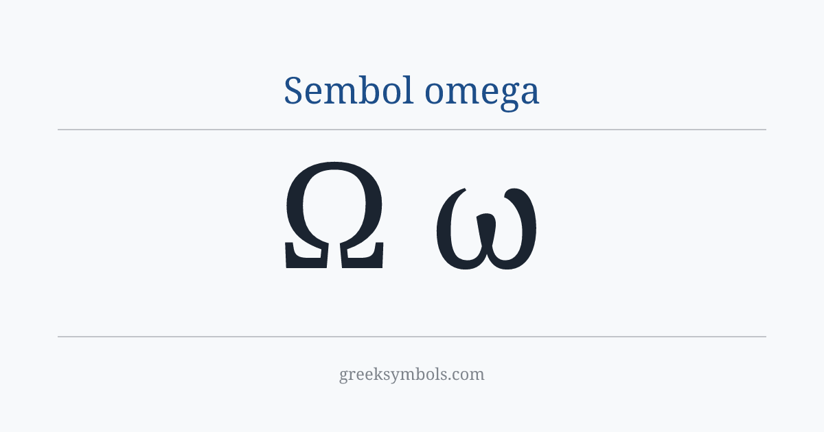 Sembol omega — Ω Greek Capital Letter Omega, ω Greek Small Letter Omega