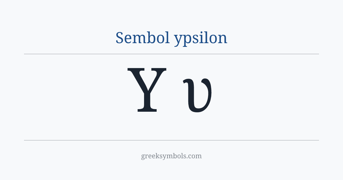 Sembol ypsilon — Υ Greek Capital Letter Upsilon, υ Greek Small Letter Upsilon