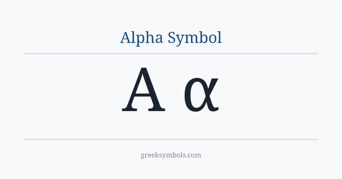 Alpha Symbol — Α Greek Capital Letter Alpha, α Greek Small Letter Alpha