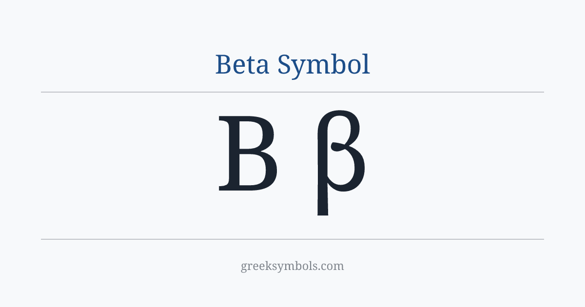 Beta Symbol — Β Greek Capital Letter Beta, β Greek Small Letter Beta