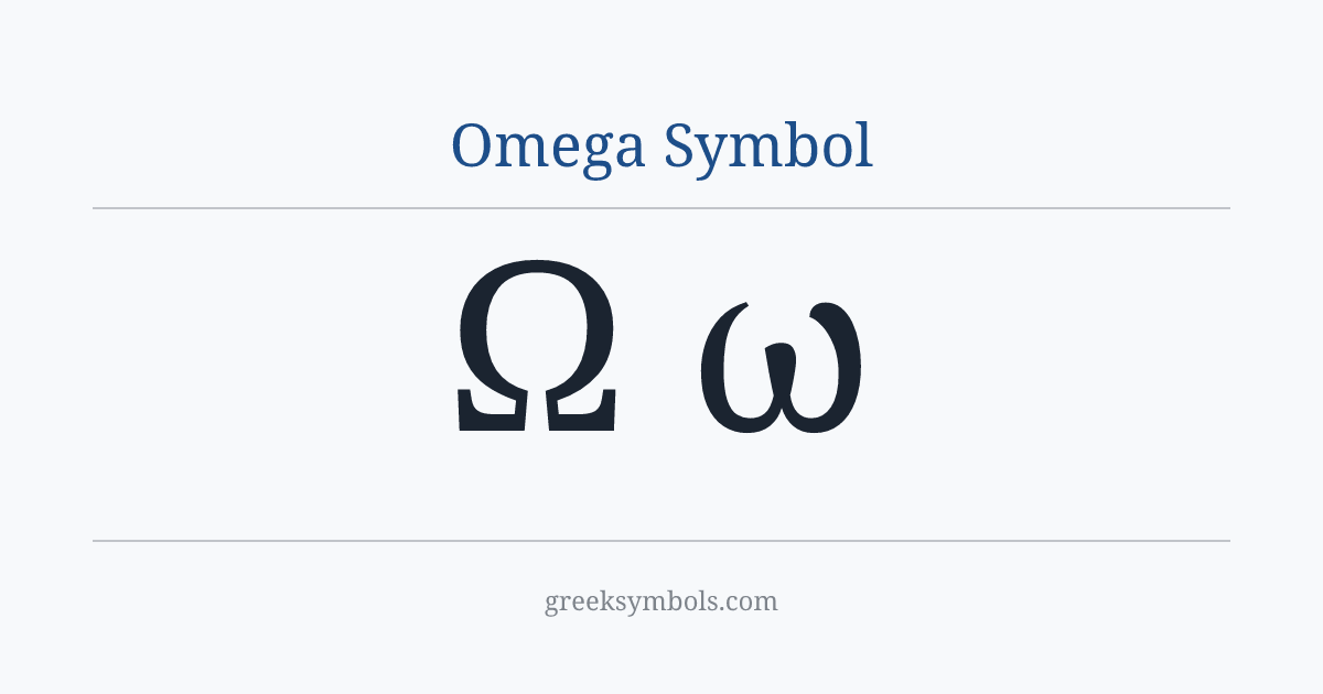 Omega Symbol — Ω Greek Capital Letter Omega, ω Greek Small Letter Omega