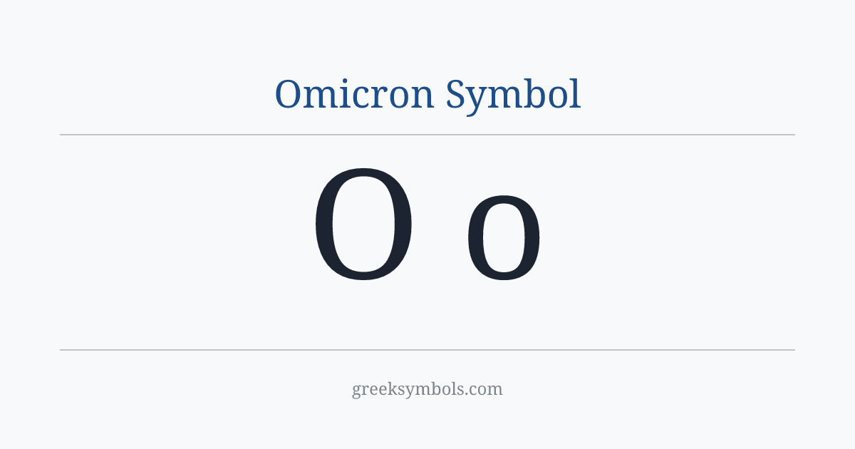 Omicron Symbol — Ο Greek Capital Letter Omicron, ο Greek Small Letter Omicron