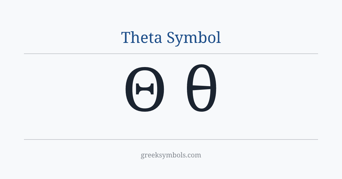 Theta Symbol — Θ Greek Capital Letter Theta, θ Greek Small Letter Theta