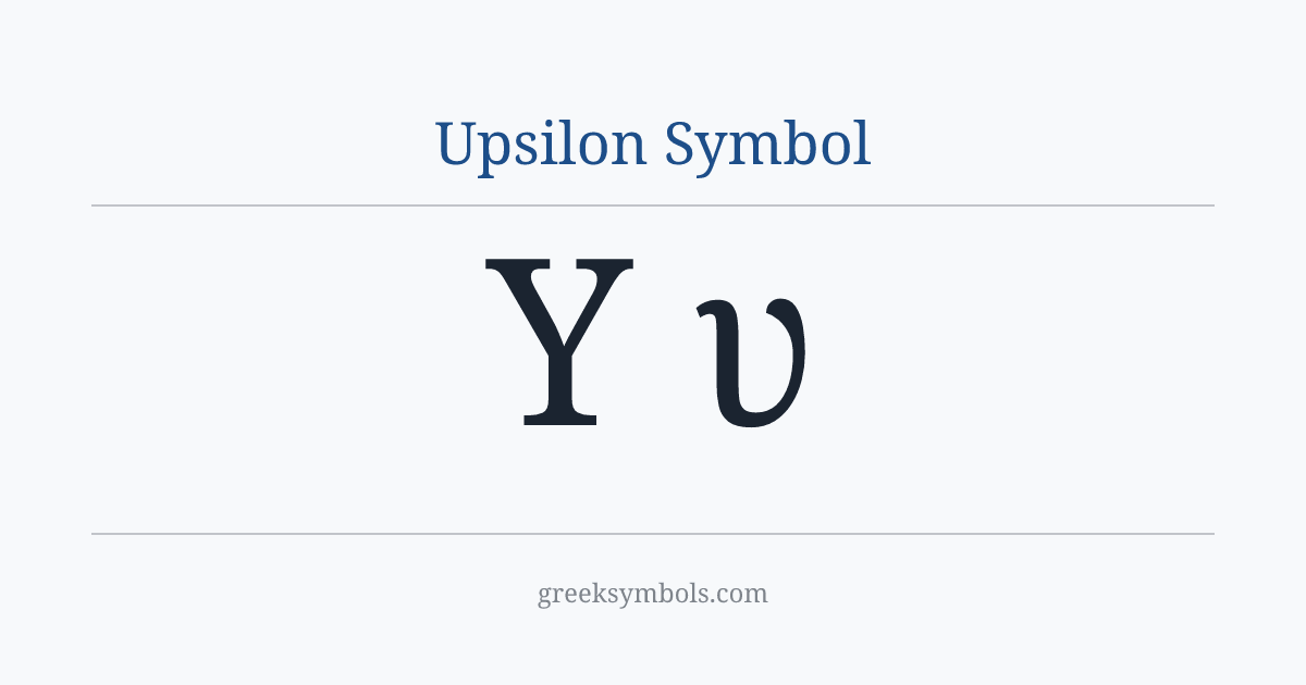 Upsilon Symbol — Υ Greek Capital Letter Upsilon, υ Greek Small Letter Upsilon