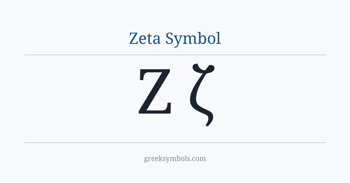 Zeta Symbol — Ζ Greek Capital Letter Zeta, ζ Greek Small Letter Zeta